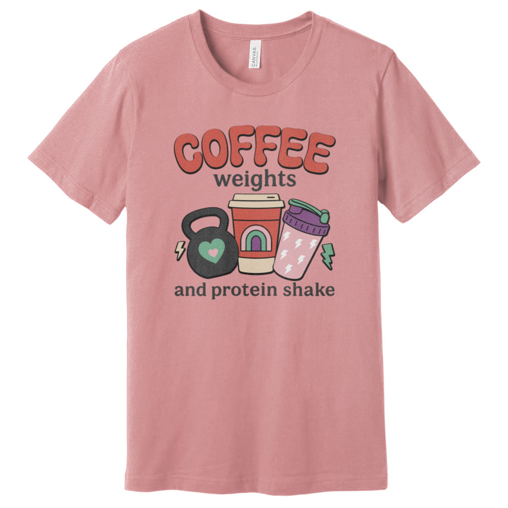 Coffee Weights And Protein Shakes T-Shirt
