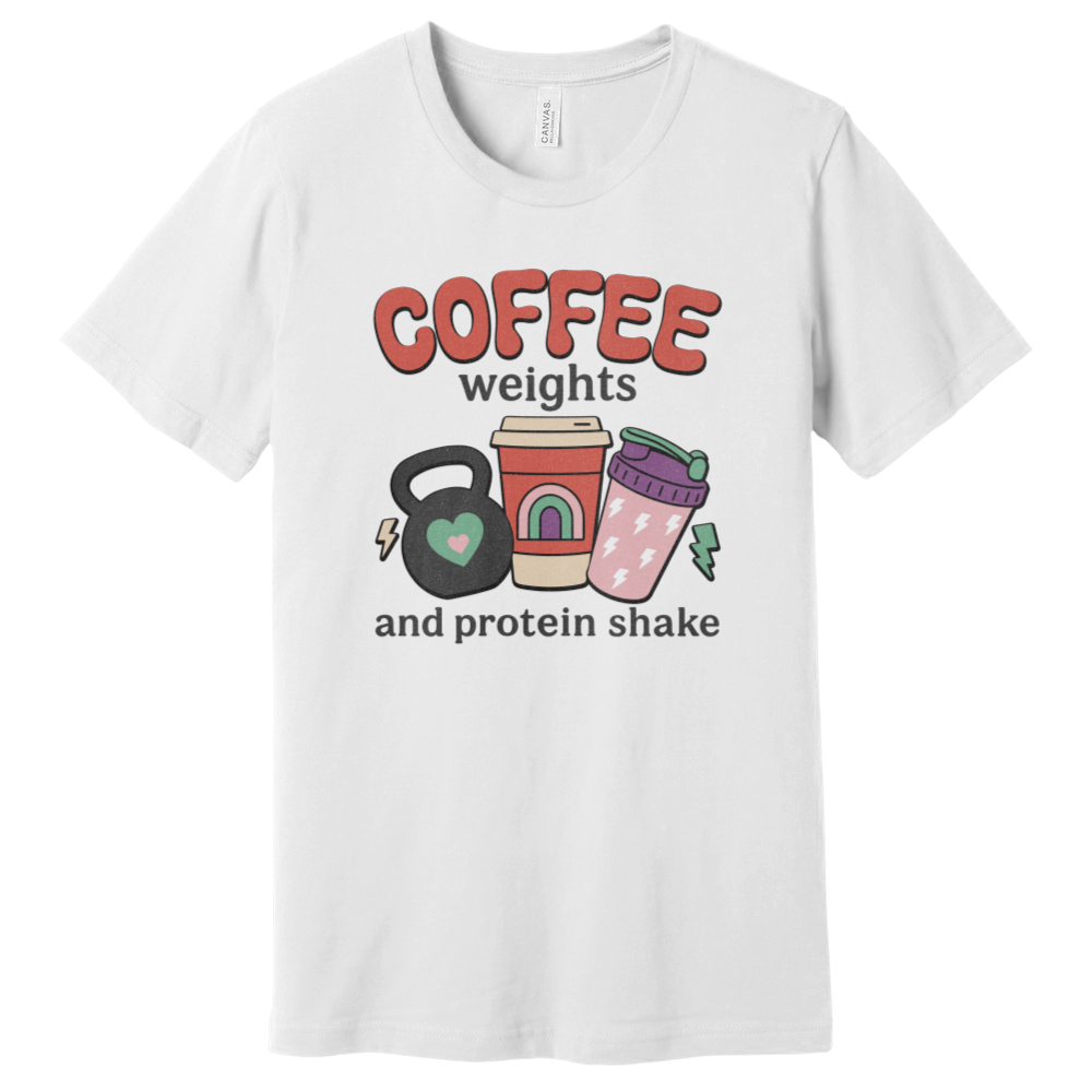 Coffee Weights And Protein Shakes T-Shirt