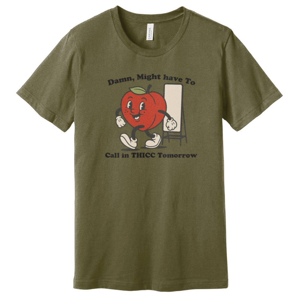 Damn, Might Have To T-Shirt