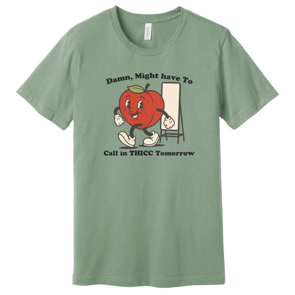 Damn, Might Have To T-Shirt