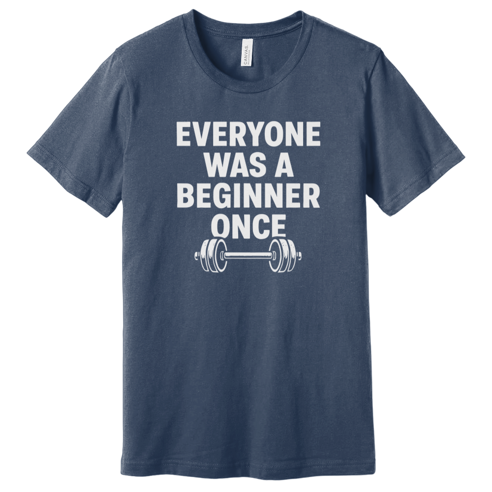 Everyone Was A Beginner Once T-Shirt