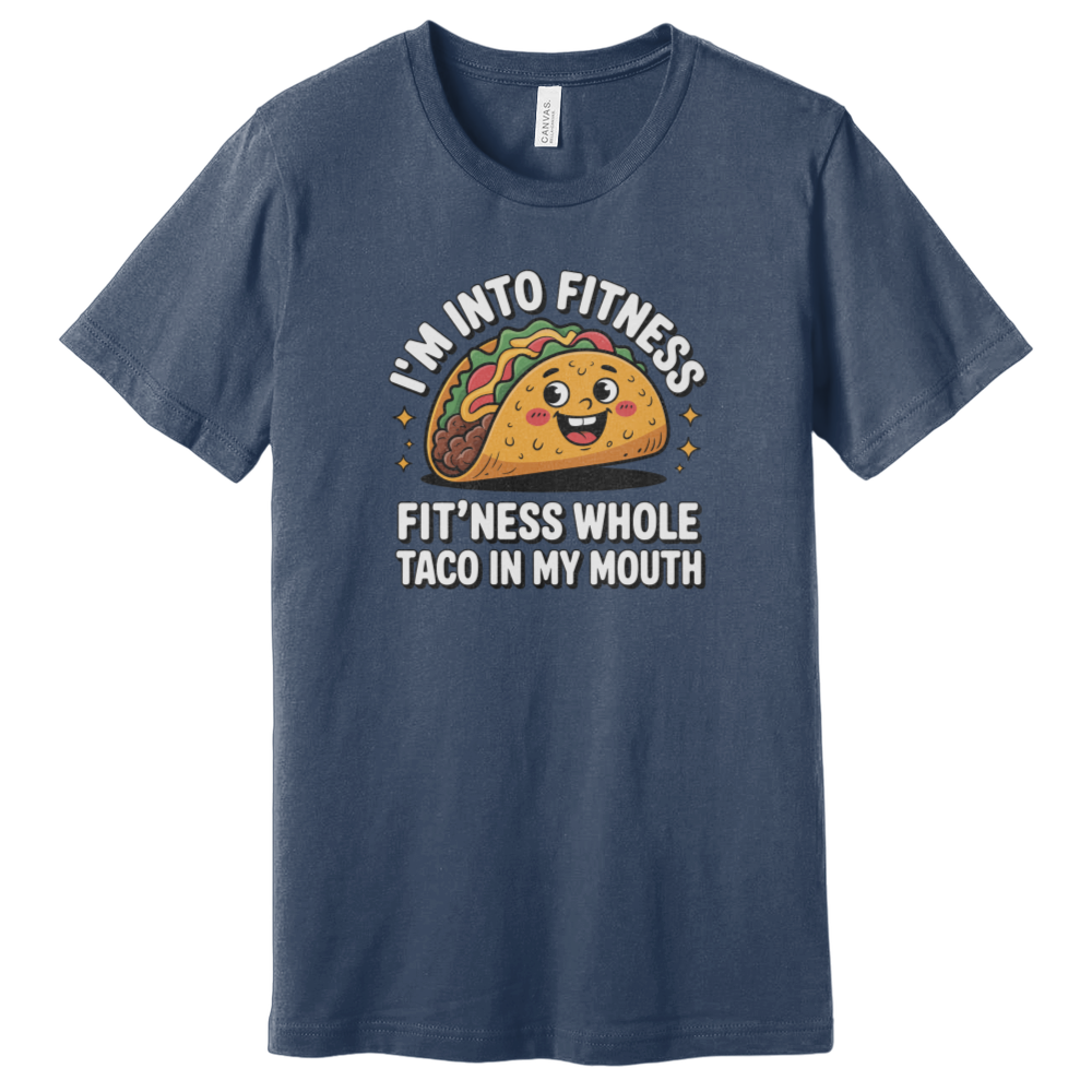 I'm Into Fitness Taco T-Shirt