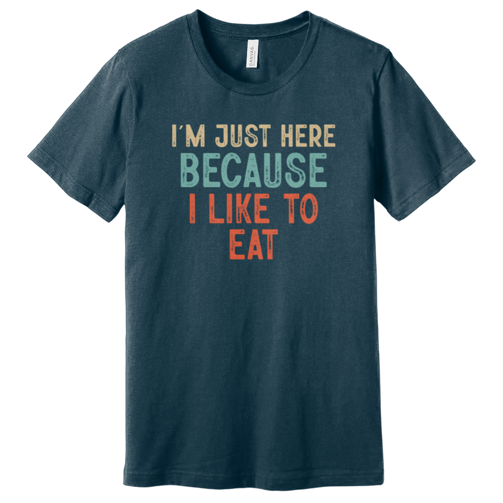 I'm Just Here T-Shirt