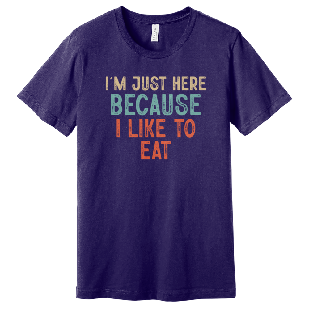 I'm Just Here T-Shirt